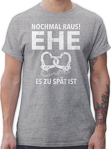 Shirtracer T-Shirt Nochmal raus Ehe es zu spät ist JGA Männer günstig online kaufen