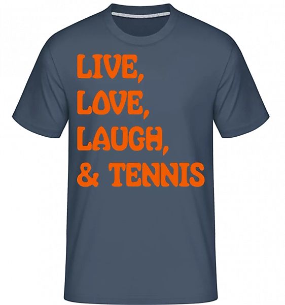 Live, Love, Laugh & Tennis · Shirtinator Männer T-Shirt günstig online kaufen