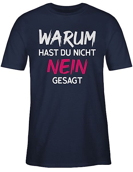 Shirtracer T-Shirt Warum für hast du günstig online kaufen