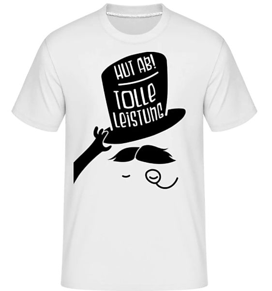 Hut Ab Tolle Leistung · Shirtinator Männer T-Shirt günstig online kaufen