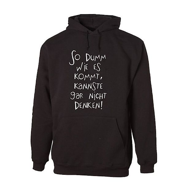 G-graphics Hoodie So dumm wie es kommt, kannste gar nicht denken! Unisex mi günstig online kaufen