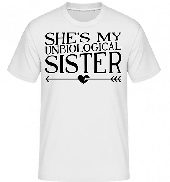 Unbiological Sister · Shirtinator Männer T-Shirt günstig online kaufen