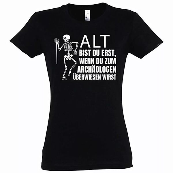 Youth Designz T-Shirt ALT BIST DU ERST BEIM ARCHÄOLOGEN Damen Shirt Mit mod günstig online kaufen