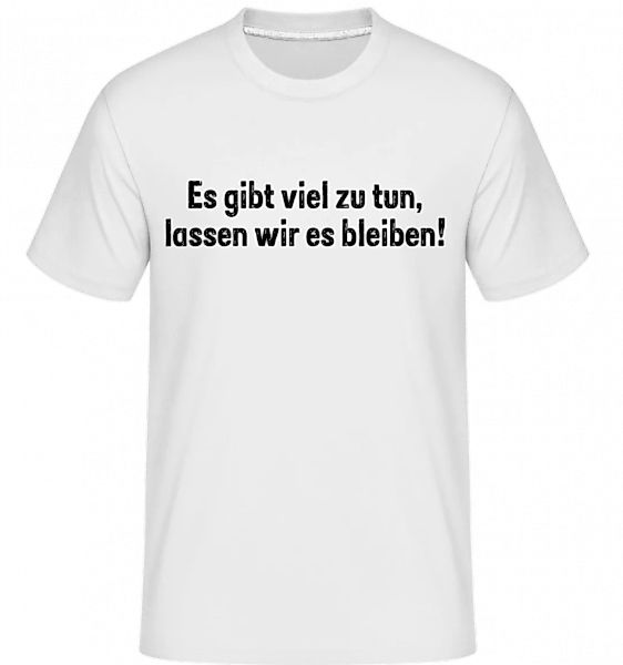 Lassen Wir Es Bleiben · Shirtinator Männer T-Shirt günstig online kaufen