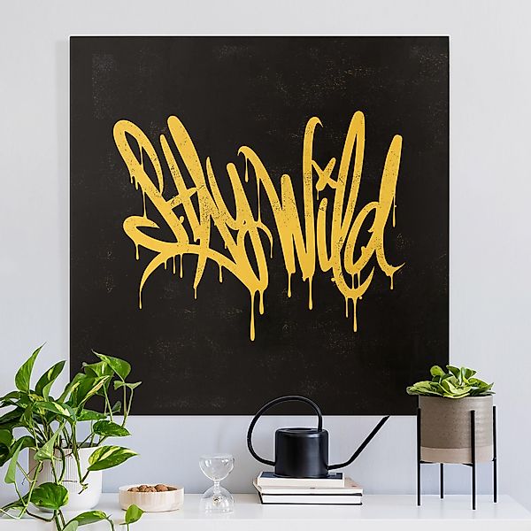 Leinwandbild Graffiti Art Stay Wild günstig online kaufen