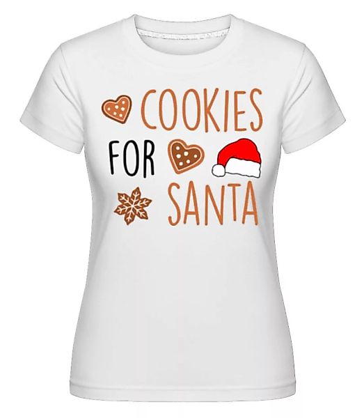 Cookies For Santa · Shirtinator Frauen T-Shirt günstig online kaufen