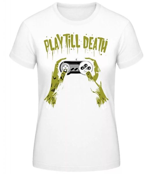 Play Till Death · Frauen Basic T-Shirt günstig online kaufen