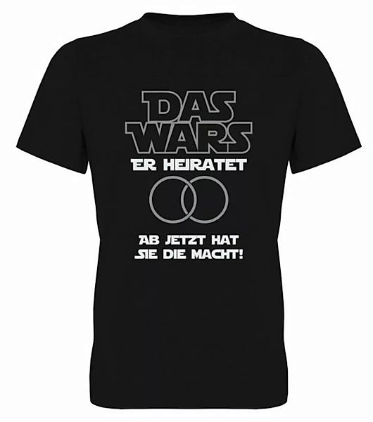 G-graphics T-Shirt Herren T-Shirt - Das Wars Er heiratet – Ab jetzt hat sie günstig online kaufen
