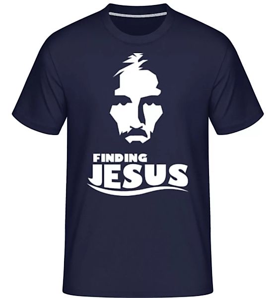 Finding Jesus · Shirtinator Männer T-Shirt günstig online kaufen