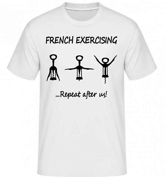 French Exercising · Shirtinator Männer T-Shirt günstig online kaufen