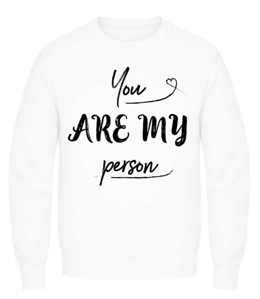 You Are My Person · Männer Pullover günstig online kaufen