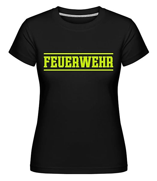 Feuerwehr · Shirtinator Frauen T-Shirt günstig online kaufen