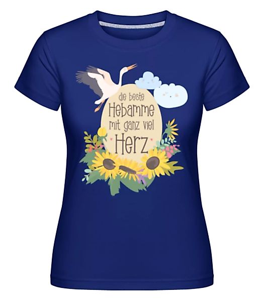 Die Beste Hebamme Mit Viel Herz · Shirtinator Frauen T-Shirt günstig online kaufen