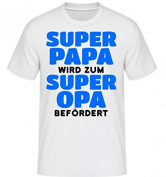 Beförderung Zum Super Opa · Shirtinator Männer T-Shirt günstig online kaufen