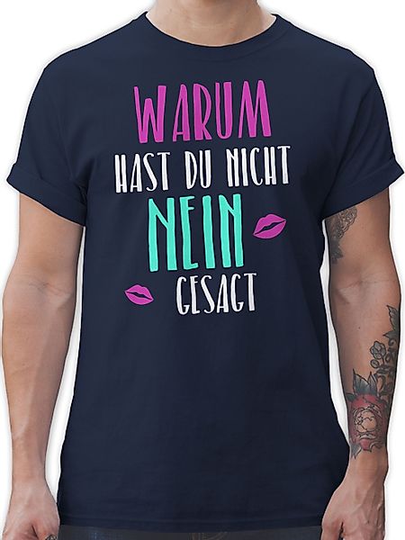 Shirtracer T-Shirt Warum hast du nicht günstig online kaufen