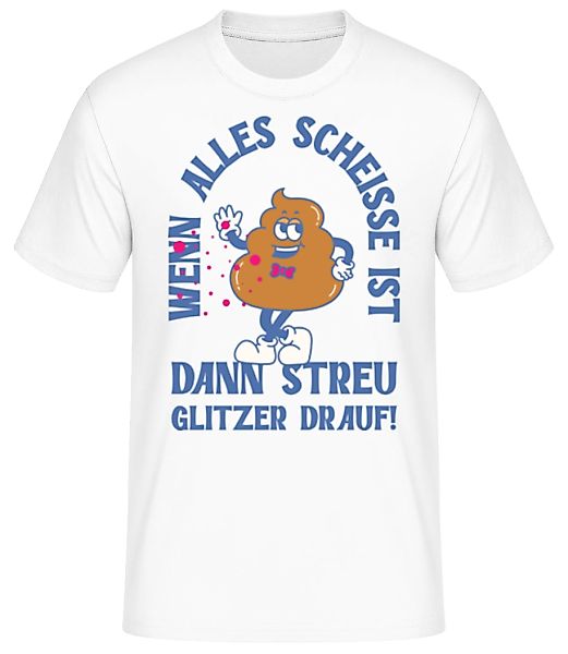 Alles Scheisse Glitzer Drauf · Männer Basic T-Shirt günstig online kaufen