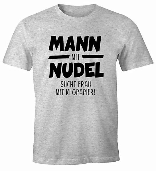 MoonWorks Print-Shirt Herren T-Shirt Mann mit Nudel sucht Frau mit Klopapii günstig online kaufen
