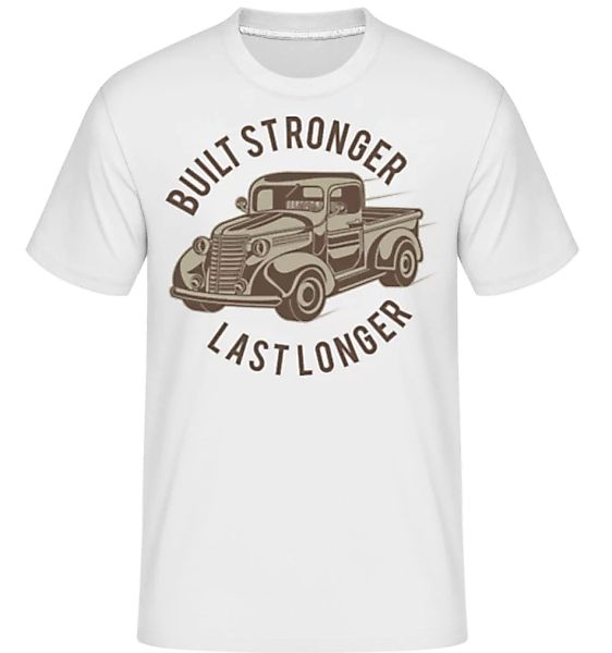 Built Stronger · Shirtinator Männer T-Shirt günstig online kaufen