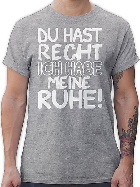 Shirtracer T-Shirt Du hast Recht ich habe meine Ruhe! schwarz weiß Sprüche günstig online kaufen