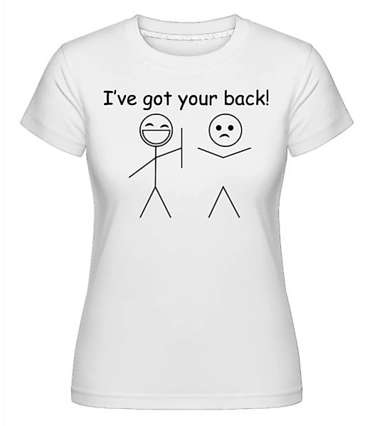 I've Got Your Back · Shirtinator Frauen T-Shirt günstig online kaufen