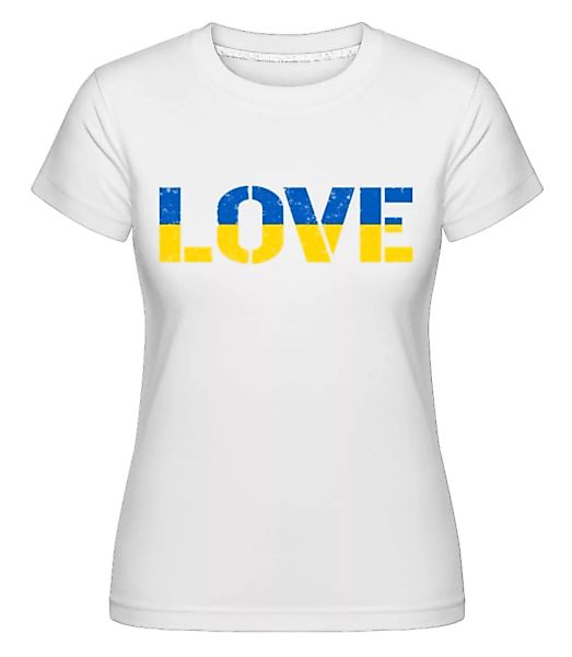 Love Ukraine · Shirtinator Frauen T-Shirt günstig online kaufen