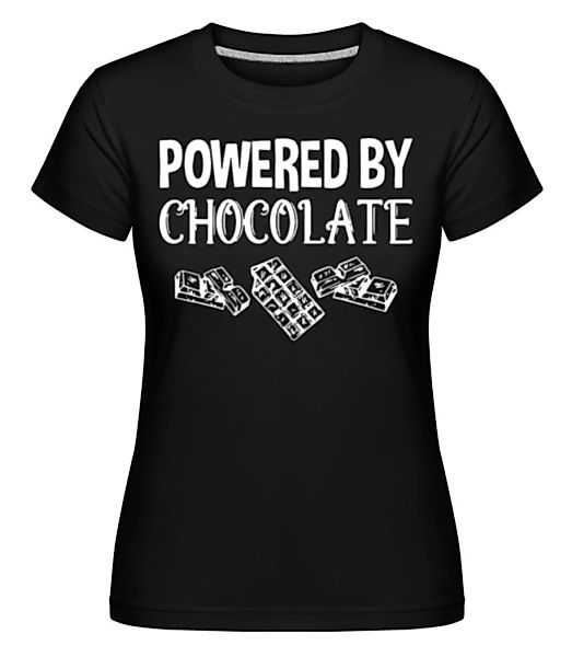 Powered by Chocolate · Shirtinator Frauen T-Shirt günstig online kaufen
