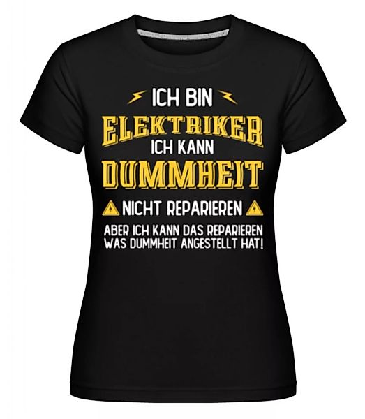 Ich Bin Elektriker · Shirtinator Frauen T-Shirt günstig online kaufen