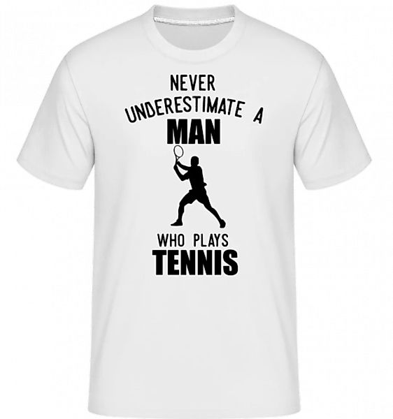 Never Underestimate A Man · Shirtinator Männer T-Shirt günstig online kaufen