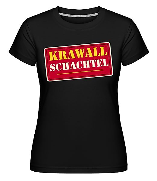 Krawall Schachtel · Shirtinator Frauen T-Shirt günstig online kaufen