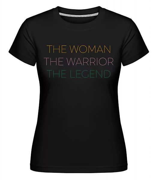 Woman Warrior Legend · Shirtinator Frauen T-Shirt günstig online kaufen