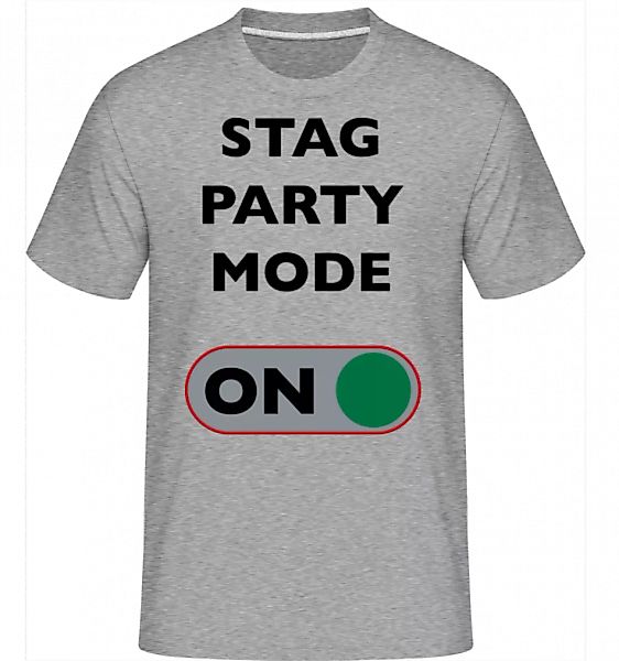 Stag Party Mode On · Shirtinator Männer T-Shirt günstig online kaufen