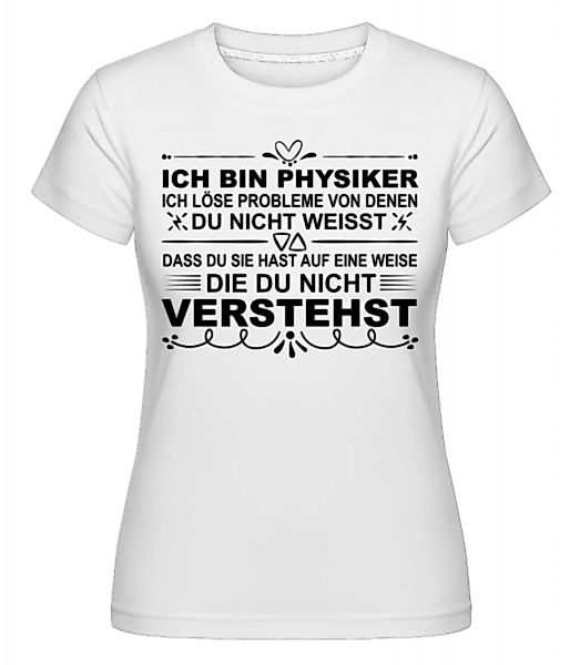 Physiker Lösen Probleme · Shirtinator Frauen T-Shirt günstig online kaufen