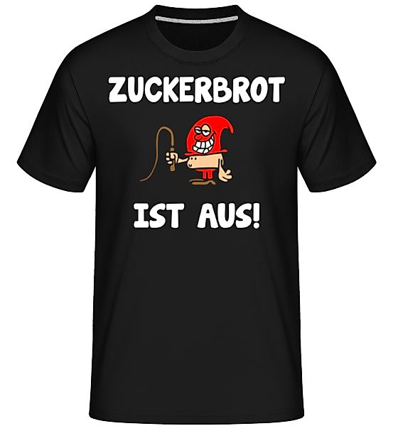 Zuckerbrot Ist Aus! · Shirtinator Männer T-Shirt günstig online kaufen