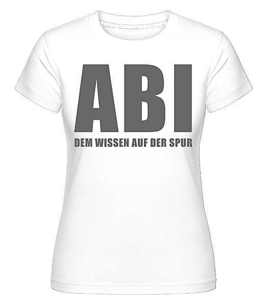 FBI ABI Dem Wissen Auf Der Spur · Shirtinator Frauen T-Shirt günstig online kaufen