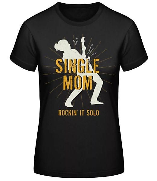 Single Mom · Frauen Basic T-Shirt günstig online kaufen