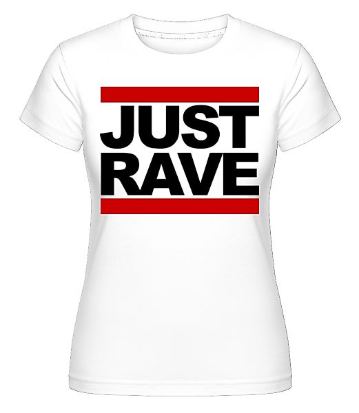 Just Rave Logo · Shirtinator Frauen T-Shirt günstig online kaufen