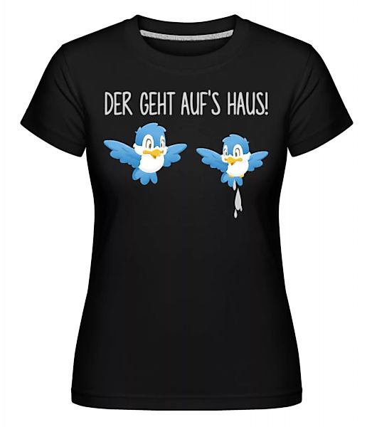 Vögel Machen Auf's Haus · Shirtinator Frauen T-Shirt günstig online kaufen