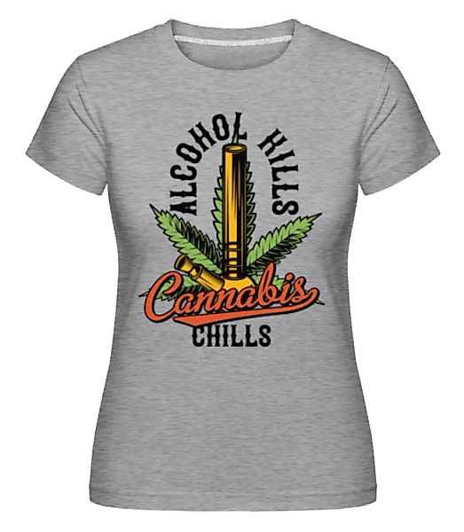 Cannabis Chills · Shirtinator Frauen T-Shirt günstig online kaufen