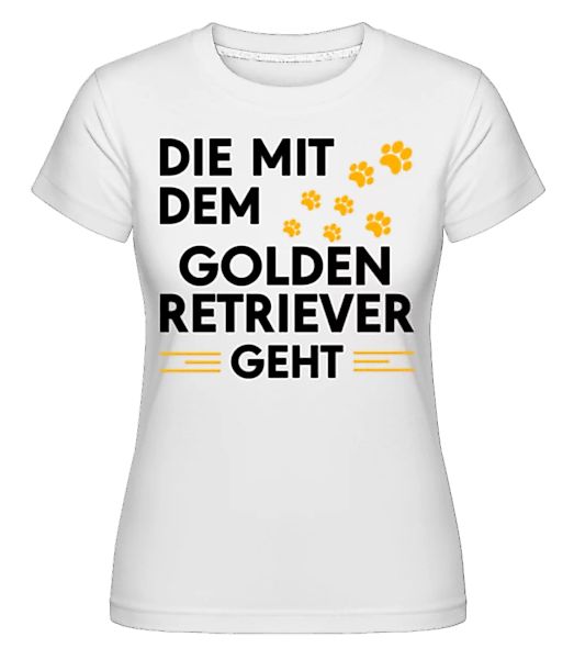 Frauchen Vom Golden Retriever · Shirtinator Frauen T-Shirt günstig online kaufen