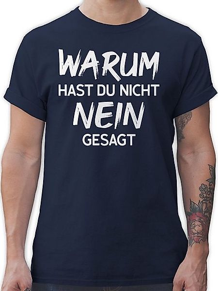 Shirtracer T-Shirt Warum hast du nicht nein gesagt Schlager Party Outfit günstig online kaufen