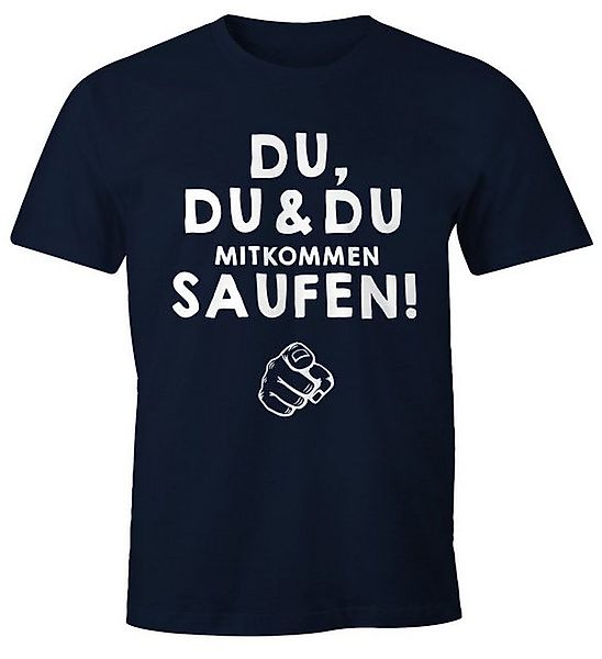 MoonWorks Print-Shirt Herren T-Shirt Du,du & du mitkommen Saufen Fun-Shirt günstig online kaufen