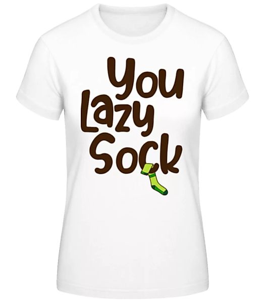 You Lazy Sock · Frauen Basic T-Shirt günstig online kaufen