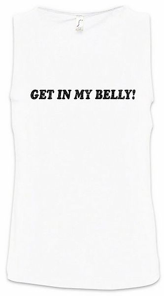 Urban Backwoods Tanktop Get In My Belly Ärmelloses T-Shirt Dick Dicker Stol günstig online kaufen