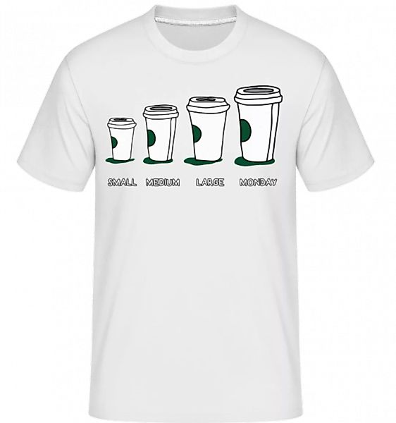 Coffee Small Medium Large Monday · Shirtinator Männer T-Shirt günstig online kaufen