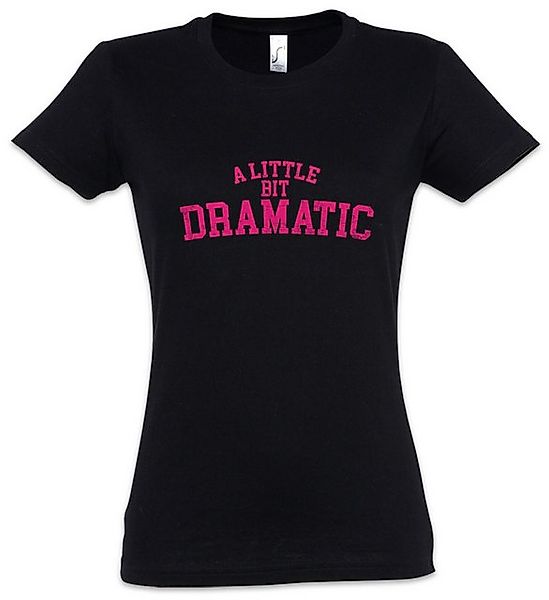 Urban Backwoods Print-Shirt A Little Bit Dramatic Damen T-Shirt Fun Shirt D günstig online kaufen