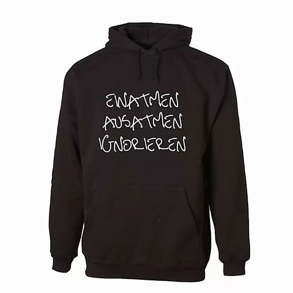 G-graphics Hoodie Einatmen – Ausatmen – Ignorieren Unisex mit trendigem Fro günstig online kaufen