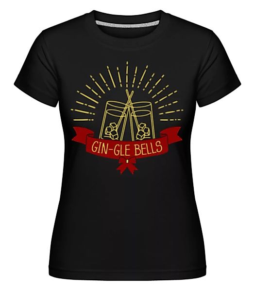 Gin-gle Bells · Shirtinator Frauen T-Shirt günstig online kaufen