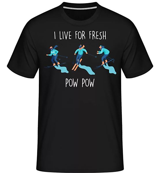 I Live For Fresh Pow · Shirtinator Männer T-Shirt günstig online kaufen