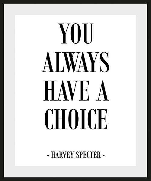 queence Bild "CHOICE", Schriftzug-Humor-Sprüche & Texte-Schwarz-Weiß-Filmfi günstig online kaufen