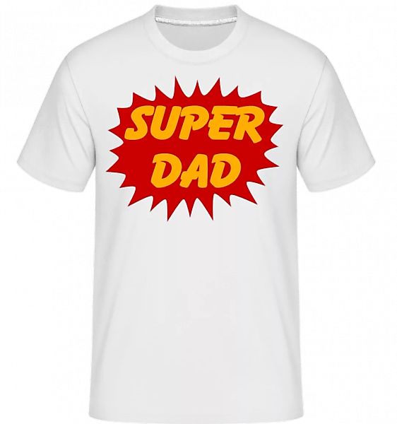 Super Dad · Shirtinator Männer T-Shirt günstig online kaufen